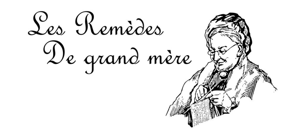 Les Remèdes De grand mère